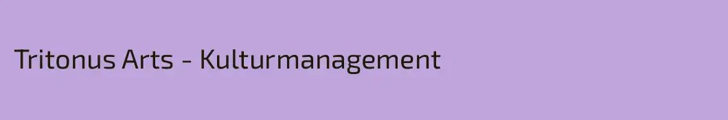 Tritonus Arts - Kulturmanagement